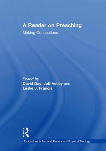 A Reader on Preaching : Making Connections, EPUB eBook