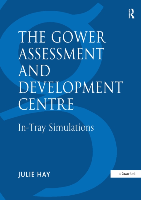 The Gower Assessment and Development Centre : In-Tray Simulations, PDF eBook