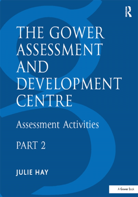 The Gower Assessment and Development Centre : Assessment Activities, EPUB eBook