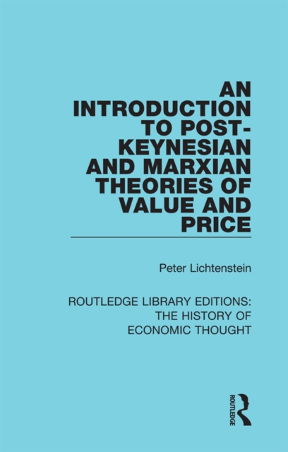 An Introduction to Post-Keynesian and Marxian Theories of Value and Price, PDF eBook