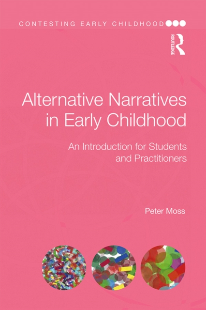 Alternative Narratives in Early Childhood : An Introduction for Students and Practitioners, PDF eBook