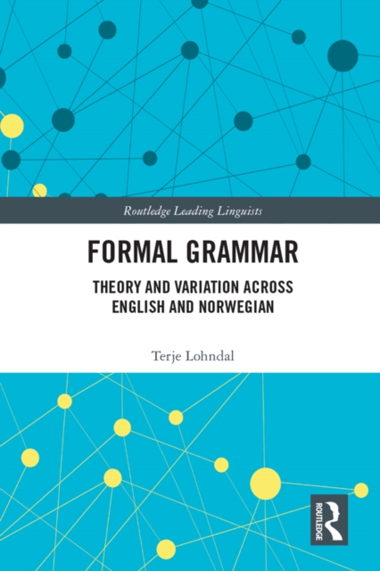 Formal Grammar : Theory and Variation across English and Norwegian, PDF eBook