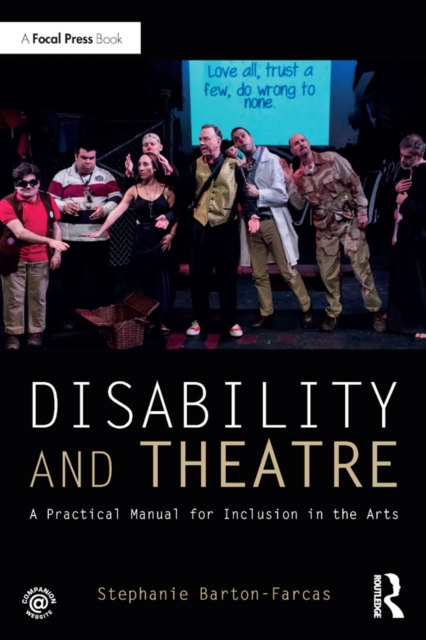 Disability and Theatre : A Practical Manual for Inclusion in the Arts, EPUB eBook