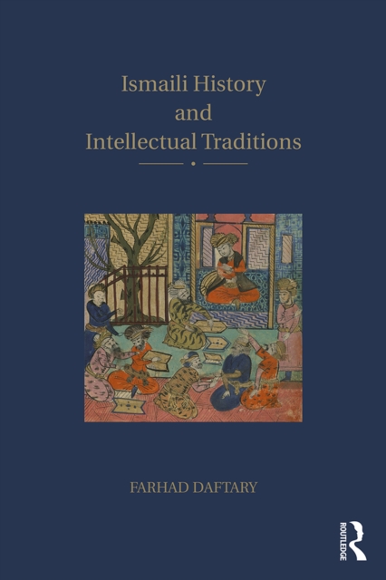 Ismaili History and Intellectual Traditions, PDF eBook