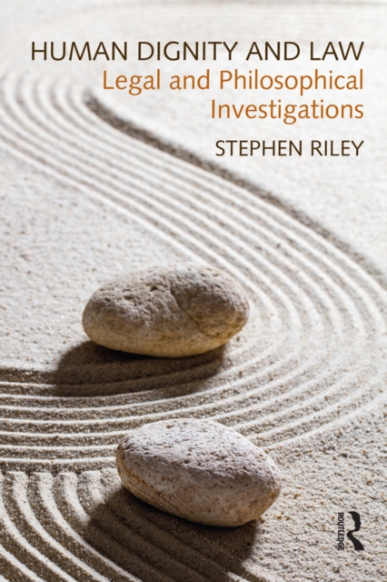 Human Dignity and Law : Legal and Philosophical Investigations, EPUB eBook