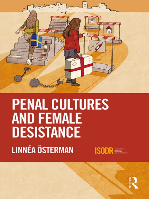 Penal Cultures and Female Desistance, PDF eBook