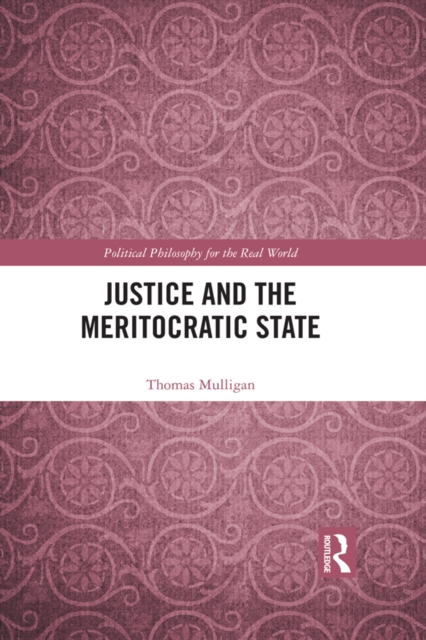 Justice and the Meritocratic State, PDF eBook