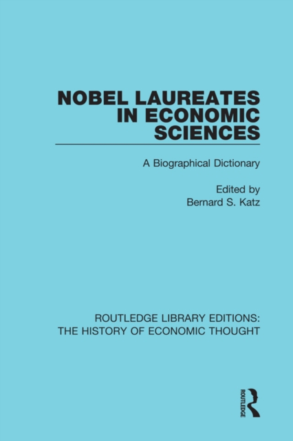 Nobel Laureates in Economic Sciences : A Biographical Dictionary, EPUB eBook