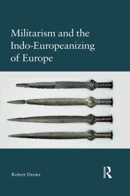 Militarism and the Indo-Europeanizing of Europe, PDF eBook
