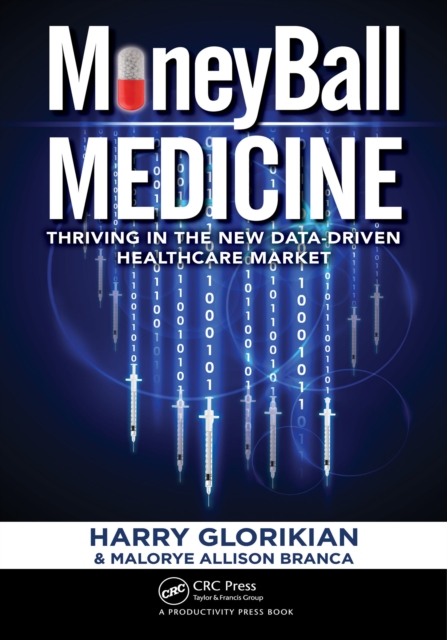 MoneyBall Medicine : Thriving in the New Data-Driven Healthcare Market, EPUB eBook