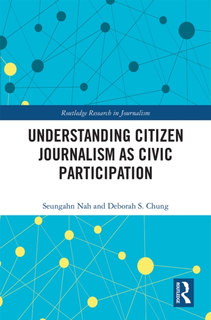 Understanding Citizen Journalism as Civic Participation, PDF eBook