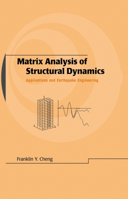 Matrix Analysis of Structural Dynamics : Applications and Earthquake Engineering, EPUB eBook