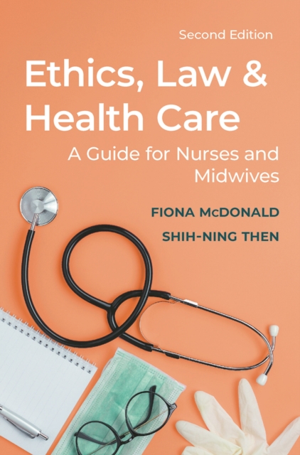 Ethics, Law and Health Care : A guide for nurses and midwives, EPUB eBook