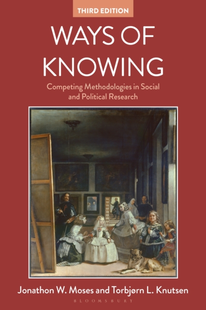 Ways of Knowing : Competing Methodologies in Social and Political Research, EPUB eBook
