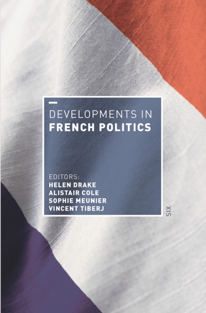 Developments in French Politics 6, PDF eBook