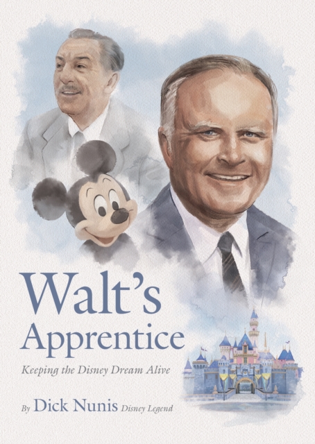 Walt's Apprentice : Keeping the Disney Dream Alive, Hardback Book
