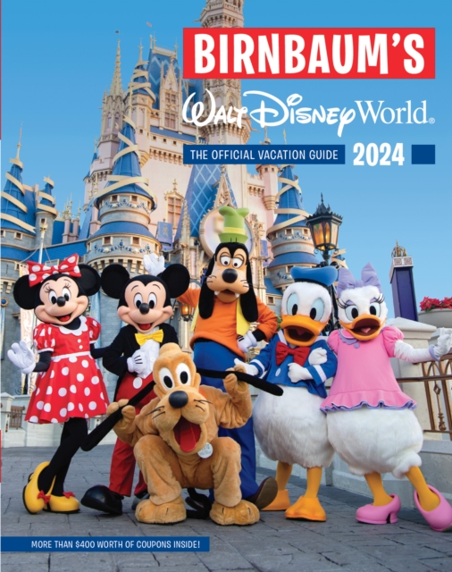 Birnbaum's 2024 Walt Disney World : The Official Vacation Guide, Paperback / softback Book