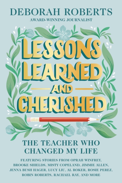 Lessons Learned And Cherished : The Teacher Who Changed My Life, Hardback Book