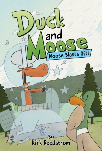 Duck and Moose: Moose Blasts Off!, Hardback Book