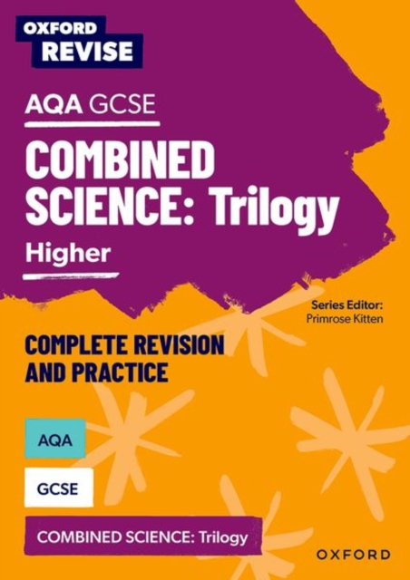 Oxford Revise: AQA GCSE Combined Science Triology Higher Complete Revision and Practice, Multiple-component retail product Book