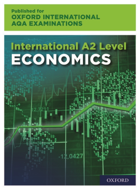 16-18: International A-level Economics for Oxford International AQA Examinations : Print and Online Textbook Pack, Multiple-component retail product Book