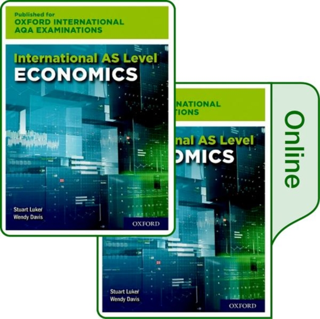 16-18: Oxford International AQA Examinations: International AS Level Economics : Print and Online Textbook Pack, Multiple-component retail product Book