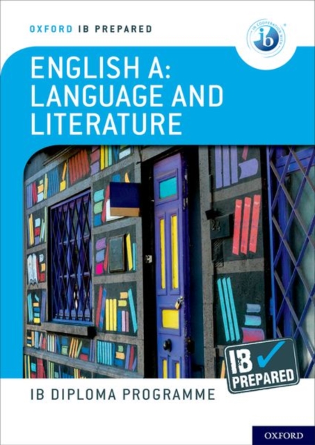 Oxford IB Diploma Programme: IB Prepared: English A Language and Literature, Multiple-component retail product Book