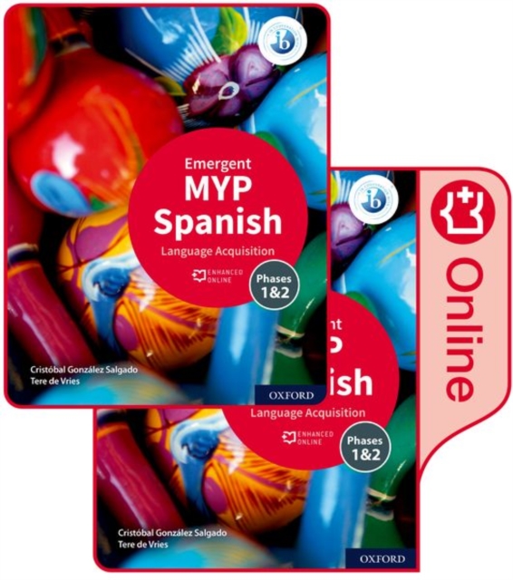 MYP Spanish Language Acquisition (Emergent) Print and Enhanced Online Course Book Pack, Multiple-component retail product Book