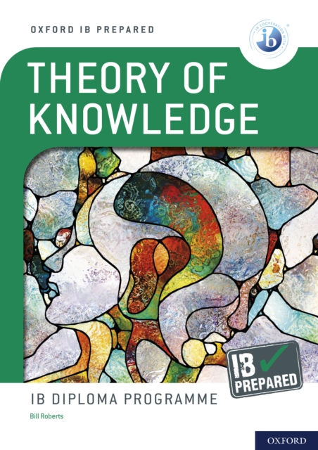 Oxford IB Diploma Programme: IB Prepared: Theory of Knowledge eBook, PDF eBook