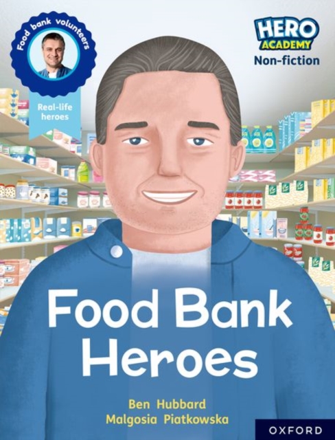 Hero Academy Non-fiction: Oxford Reading Level 9, Book Band Gold: Food Bank Heroes, Paperback / softback Book