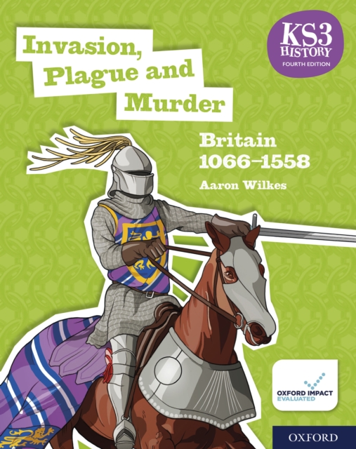 KS3 History 4th Edition: Invasion, Plague and Murder: Britain 1066-1558 eBook 1, PDF eBook