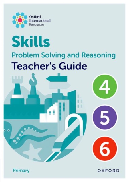 Oxford International Skills: Problem Solving and Reasoning: Teacher's Guide 4 - 6, Spiral bound Book