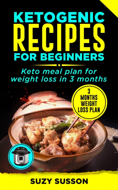 Ketogenic Recipes : Keto Meal Plan for Weight Loss in 3 Months, EPUB eBook