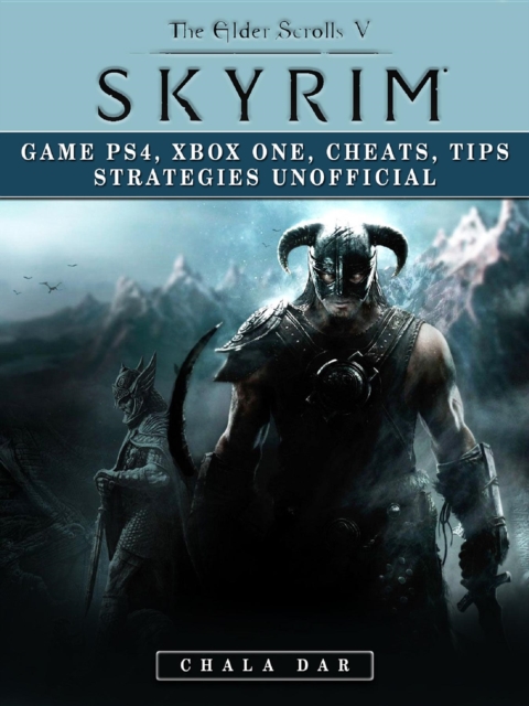 Elder Scrolls V Skyrim Game PS4, Xbox One, Cheats, Tip Strategies Unofficial, EPUB eBook