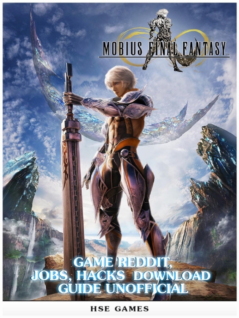 Mobius Final Fantasy Game Reddit, Jobs, Hacks Download Guide Unofficial, EPUB eBook
