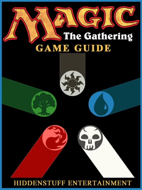 Magic The Gathering Game Guide Unofficial, EPUB eBook