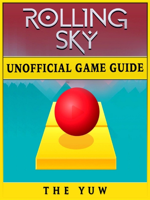 Rolling Sky Unofficial Game Guide, EPUB eBook