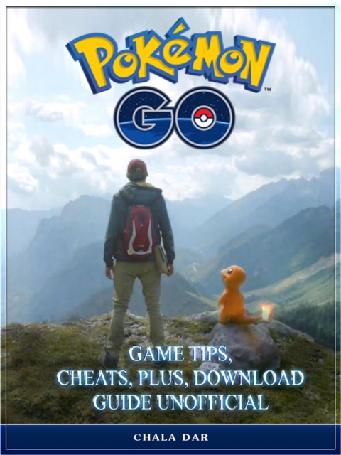 Pokemon Go Game Tips, Cheats, Plus, Download Guide Unofficial, EPUB eBook