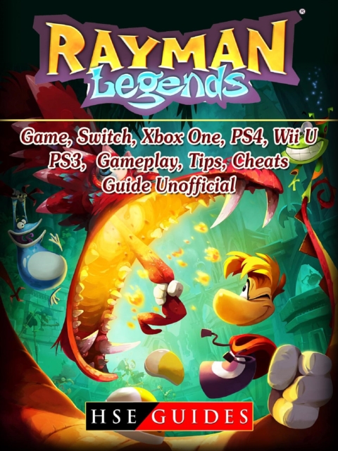 Rayman Legends Game, Switch, Xbox One, PS4, Wii U, PS3, Gameplay, Tips, Cheats, Guide Unofficial, EPUB eBook