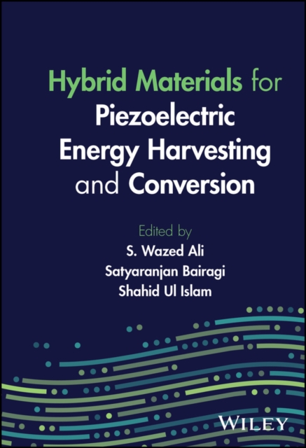 Hybrid Materials for Piezoelectric Energy Harvesting and Conversion, PDF eBook
