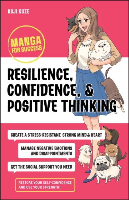 Resilience, Confidence, and Positive Thinking : Manga for Success, Paperback / softback Book