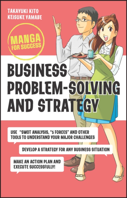 Business Problem-Solving and Strategy : Manga for Success, Paperback / softback Book