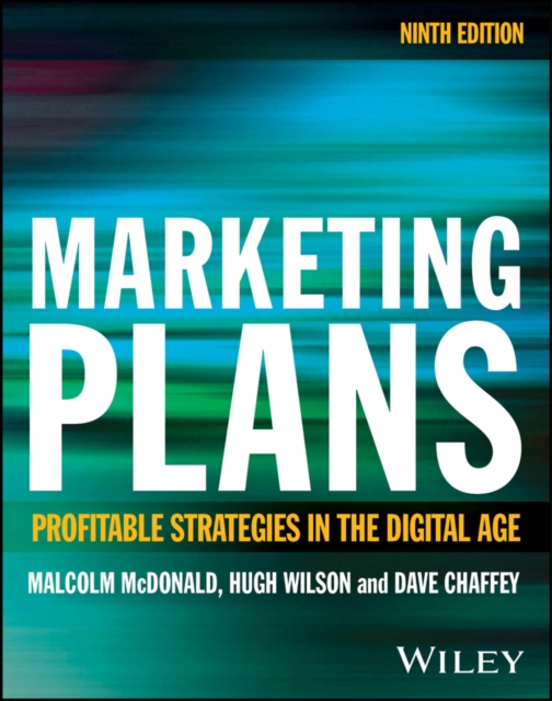 Marketing Plans : Profitable Strategies in the Digital Age, Paperback / softback Book