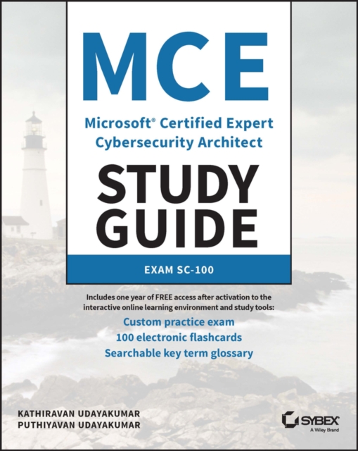 MCE Microsoft Certified Expert Cybersecurity Architect Study Guide : Exam SC-100, Paperback / softback Book