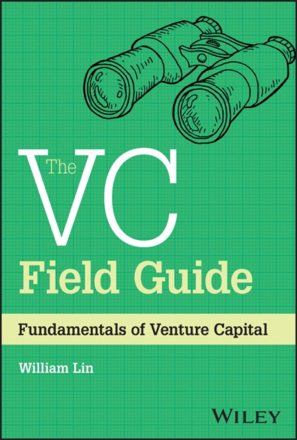 The VC Field Guide : Fundamentals of Venture Capital, PDF eBook