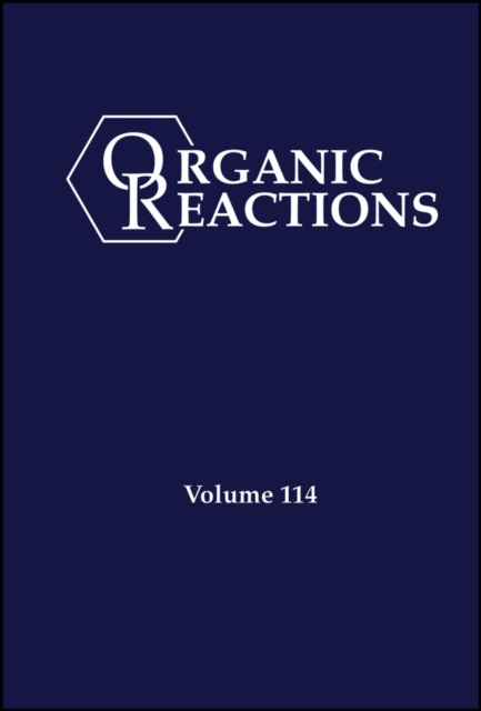 Organic Reactions, Volume 114, PDF eBook
