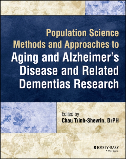 Population Science Methods and Approaches to Aging and Alzheimer's Disease and Related Dementias Research, Paperback / softback Book