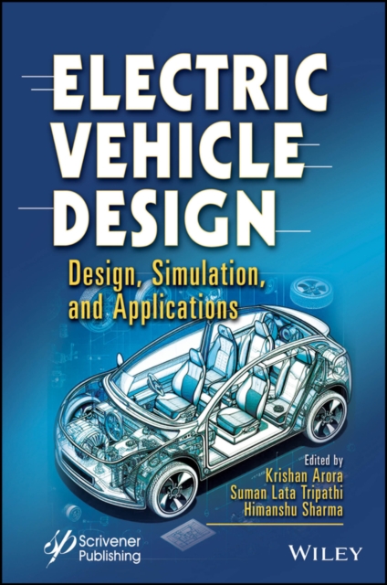 Electric Vehicle Design : Design, Simulation, and Applications, PDF eBook