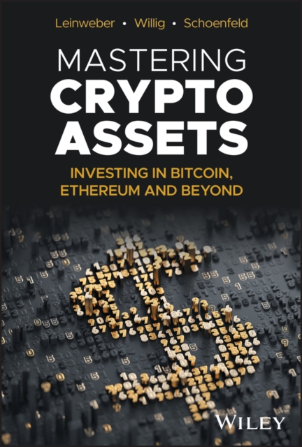 Mastering Crypto Assets : Investing in Bitcoin, Ethereum and Beyond, Hardback Book