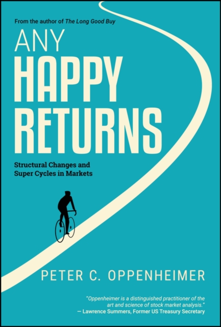 Any Happy Returns : Structural Changes and Super Cycles in Markets, PDF eBook